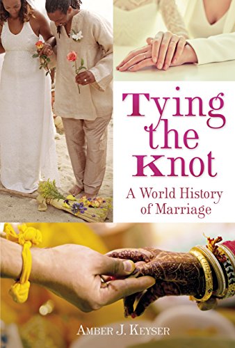 Beispielbild fr Tying the Knot : A World History of Marriage zum Verkauf von Better World Books