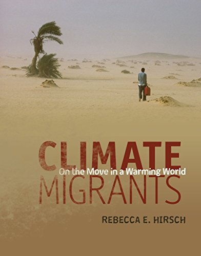 Beispielbild fr Climate Migrants: On the Move in a Warming World zum Verkauf von SecondSale