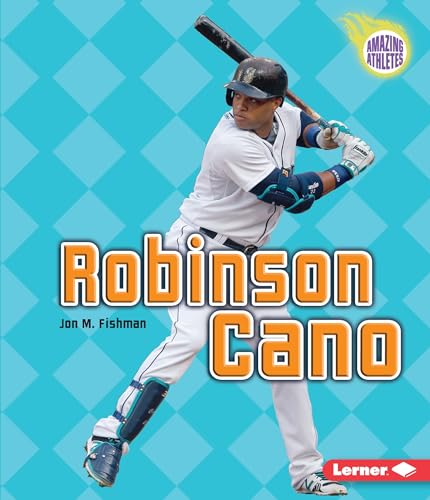 9781467793858: Robinson Cano (Amazing Athletes)