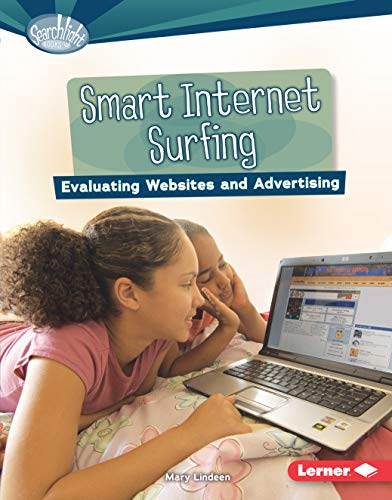 Beispielbild fr Smart Internet Surfing : Evaluating Websites and Advertising zum Verkauf von Better World Books