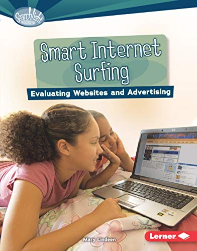 Imagen de archivo de Smart Internet Surfing : Evaluating Websites and Advertising a la venta por Better World Books: West