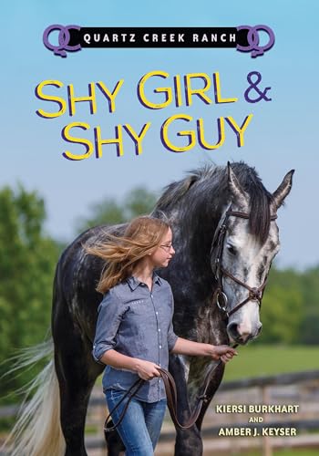 Stock image for Shy Girl & Shy Guy (Quartz Creek Ranch) for sale by Bookmans