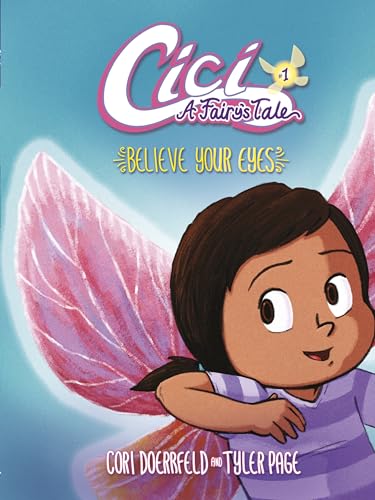 9781467795715: Believe Your Eyes: Book 1 (Cici: A Fairy's Tale)