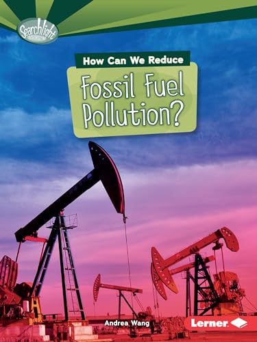 9781467796996: How Can We Reduce Fossil Fuel Pollution (What Can We Do About Pollution Searchlight)