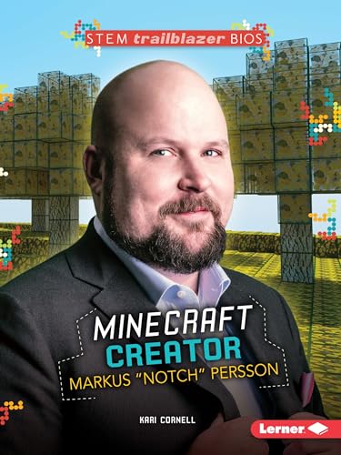 Stock image for Minecraft Creator Markus "Notch" Persson (STEM Trailblazer Bios) for sale by HPB-Emerald