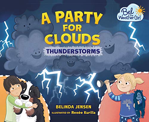 Stock image for A Party for Clouds: Thunderstorms (Bel the Weather Girl) for sale by SecondSale