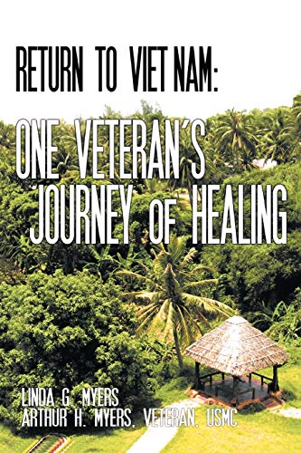 Stock image for Return to Viet Nam: One Veteran's Journey of Healing for sale by ThriftBooks-Dallas