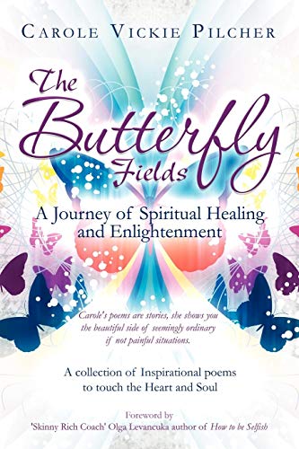 Stock image for The Butterfly Fields: A Journey of Spiritual Healing and Enlightenment for sale by Chiron Media