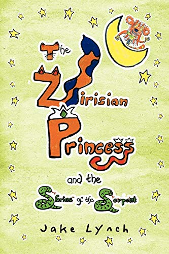 The Zirisian Princess and the Shrine of the Serpent (9781467897730) by Lynch, Jake