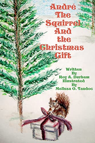 Beispielbild fr Andre the squirrel and the Christmas gift zum Verkauf von ThriftBooks-Dallas