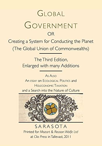 9781467900034: Global Government: Creating a System for Conducting the Planet