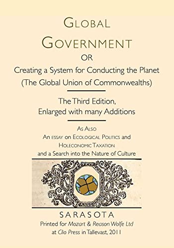 Global Government: Creating a System for Conducting the Planet (9781467900034) by Wittbecker, Alan E.