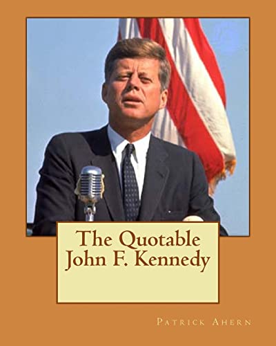 Beispielbild fr The Quotable John F. Kennedy zum Verkauf von THE SAINT BOOKSTORE