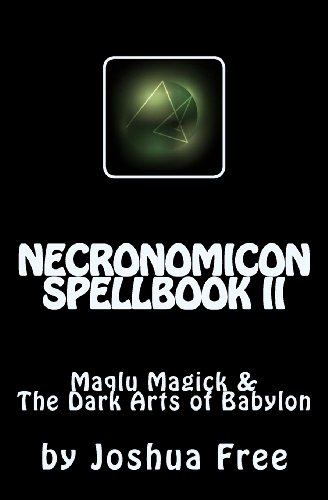 9781467907446: Necronomicon Spellbook II: Maqlu Magick & The Dark Arts of Babylon