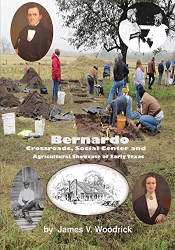 9781467909693: Bernardo: Crossroads, Social Center and Agricultural Showcase of Early Texas