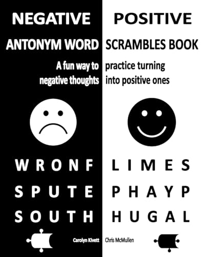 Stock image for Negative/Positive Antonym Word Scrambles Book: A fun way to practice turning negative thoughts into positive ones for sale by HPB-Diamond