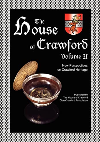 Beispielbild fr The House of Crawford, Volume II: New Perspectives on Crawford Heritage zum Verkauf von Lucky's Textbooks