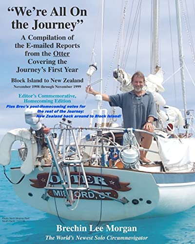 Stock image for We're All On the Journey": A Compilation of the E-mailed Reports from the Otter Covering the Journey's First Year for sale by THE SAINT BOOKSTORE