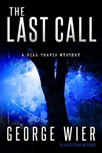 Stock image for The Last Call: A Bill Travis Mystery for sale by More Than Words