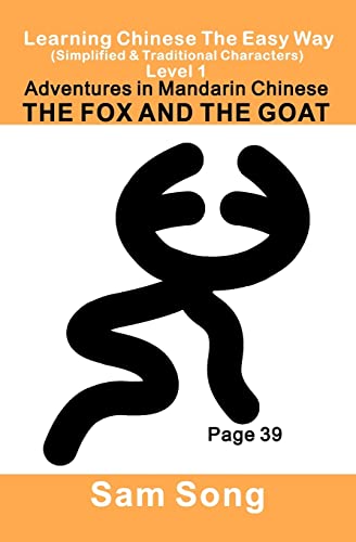 Beispielbild fr Learning Chinese the Easy Way, Level 1: The Fox and the Goat (Learning Chinese the Easy Way Simplified & Traditional Characters, Level 1) (English and Mandarin Chinese Edition) zum Verkauf von Lucky's Textbooks