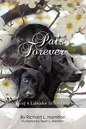 Beispielbild fr Pals Forever: Memoirs of a Labrador in His Own Words zum Verkauf von SecondSale