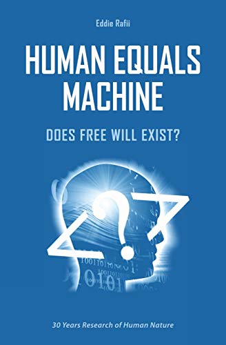 Stock image for Human Equals Machine: Does Freewill Exist? for sale by California Books