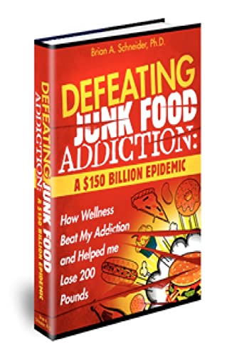 Stock image for Defeating Junkfood Addiction: A $150 Billion Epidemic: A $150 Billion Epidemic for sale by THE SAINT BOOKSTORE