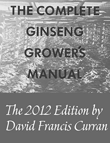 Stock image for The Complete Ginseng Grower's Manual for sale by THE SAINT BOOKSTORE