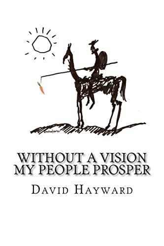 Beispielbild fr Without a Vision My People Prosper zum Verkauf von WorldofBooks