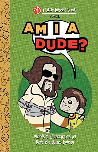 Stock image for Am I a Dude? (A Little Dudeist Book) for sale by SecondSale