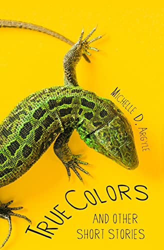 Imagen de archivo de True Colors: And Other Short Stories a la venta por THE SAINT BOOKSTORE