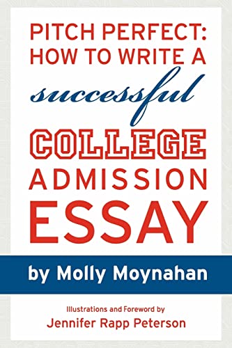 Stock image for Pitch Perfect: How to Write a Successful College Admission Essay for sale by Open Books