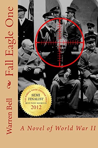 Imagen de archivo de Fall Eagle One: A Novel of World War II a la venta por HPB-Diamond