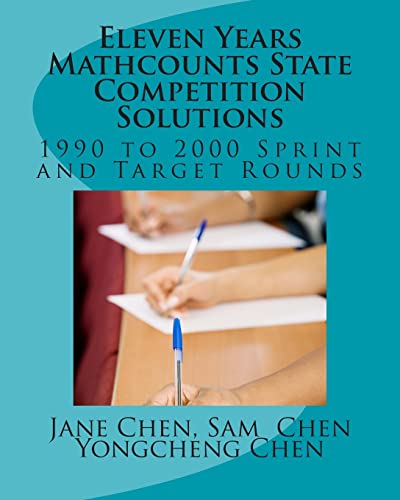 9781467928632: Eleven Years Mathcounts State Competition Solutions: 1990 - 2000 Sprint and Target Rounds (Mathcounts National Competition Solutions)