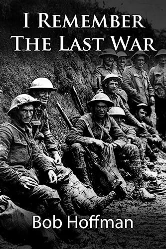 Stock image for I Remember The Last War: (Original Version, Restored) for sale by HPB-Red