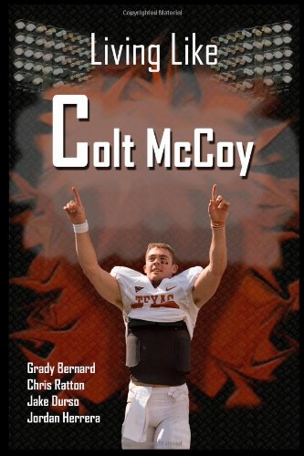 Stock image for Living like Colt McCoy for sale by -OnTimeBooks-