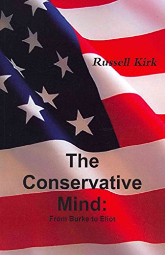 9781467934664: The Conservative Mind: From Burke to Eliot