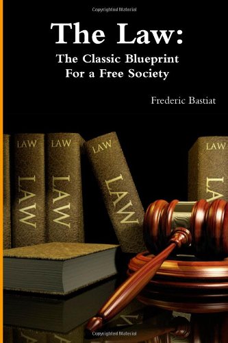 9781467934770: The Law: The Classic Blueprint For A Free Society