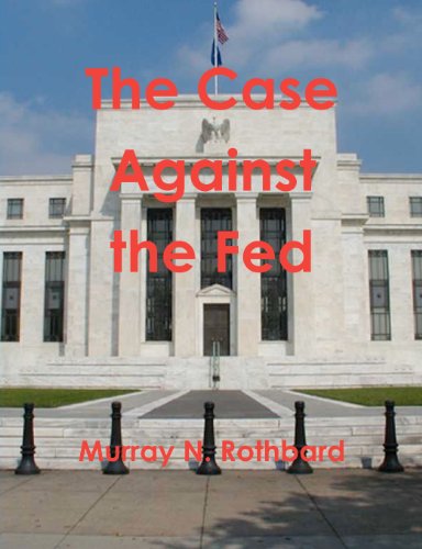 Imagen de archivo de The Case Against the Fed a la venta por HPB-Emerald