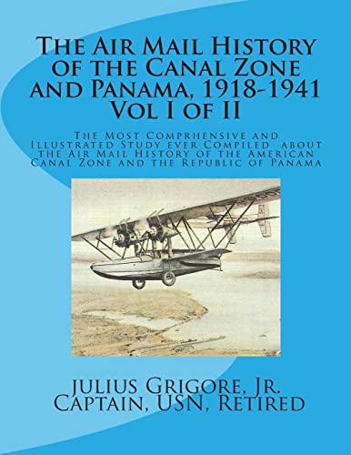 Stock image for The Air Mail History of the Canal Zone and Panama, 1918-1941 for sale by Lucky's Textbooks