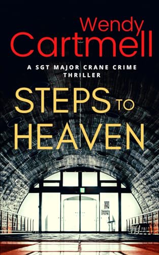 Stock image for Steps to Heaven: A Sgt Major Crane Novel: Volume 1 (Sgt Major Crane thrillers) for sale by AwesomeBooks