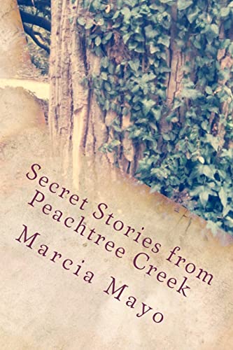 Beispielbild fr Secret Stories from Peachtree Creek : Georgia History (With a Mysterious Twist!) zum Verkauf von Better World Books