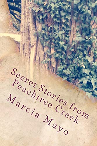 9781467939058: Secret Stories from Peachtree Creek: Georgia History (with a mysterious twist!)