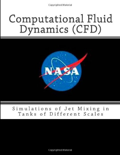9781467941204: Computational Fluid Dynamics (CFD): Simulations of Jet Mixing in Tanks of Different Scales