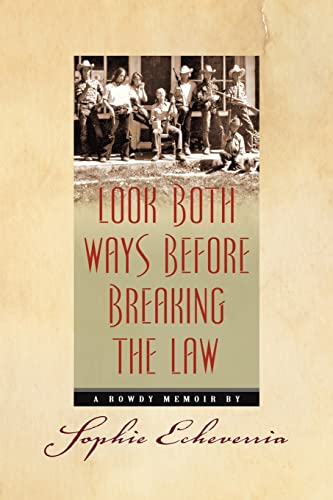 Imagen de archivo de Look Both Ways Before Breaking the Law: A Rowdy Memoir a la venta por -OnTimeBooks-