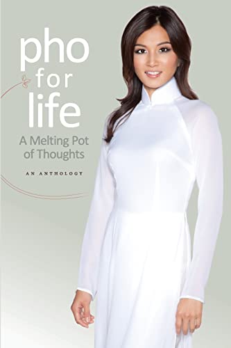 Stock image for Pho for Life: A Melting Pot of Thoughts for sale by Hawking Books