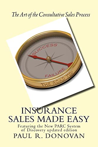 Imagen de archivo de Insurance Sales Made Easy: Featuring the New PARC System of Discovery for Navigating Success a la venta por ThriftBooks-Dallas