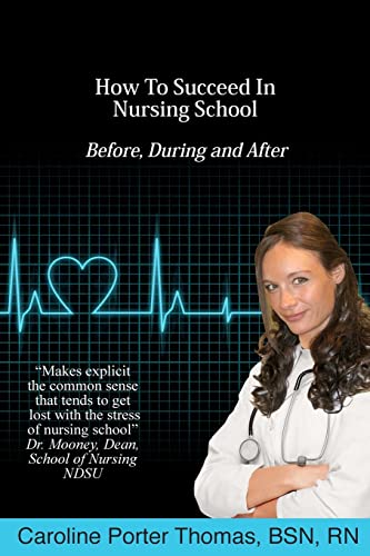 9781467950251: How To Succeed In Nursing School