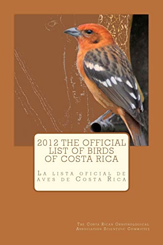 Stock image for The Official List of Birds of Costa Rica 2012: La Lista Oficial De Aves De Costa Rica for sale by Buchpark