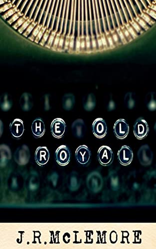 The Old Royal (9781467957137) by McLemore, J.R.